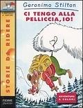 Ci tengo alla pelliccia io! by Geronimo Stilton