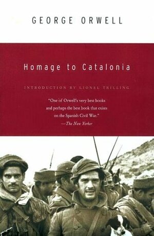 Homage to Catalonia by Lionel Trilling, George Orwell