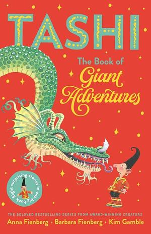 The Book of Giant Adventures: Tashi Collection 1 by Barbara Feinberg, Anna Fienberg