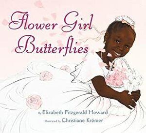 Flower Girl Butterflies by Elizabeth Fitzgerald Howard