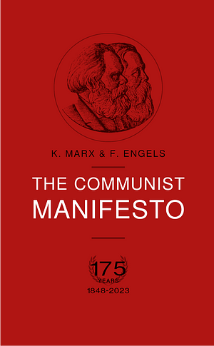 The Communist Manifesto by Karl Marx, Friedrich Engels