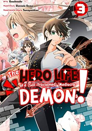 The Hero Life of a (Self-Proclaimed) Mediocre Demon! Vol. 3 by Konekoneko
