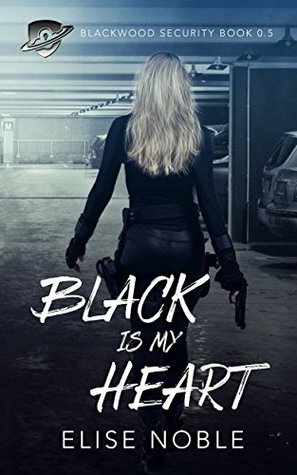 Black is my Heart by Elise Noble