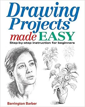 Drawing Projects Made Easy by Barrington Barber