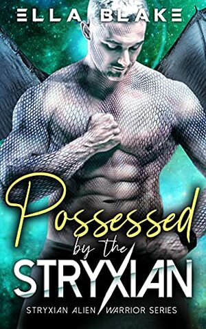 Possessed by the Stryxian by Ella Blake