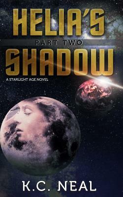 Helia's Shadow Part Two by K. C. Neal