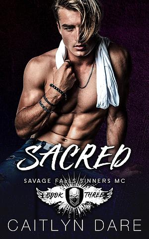 Sacred by Caitlyn Dare