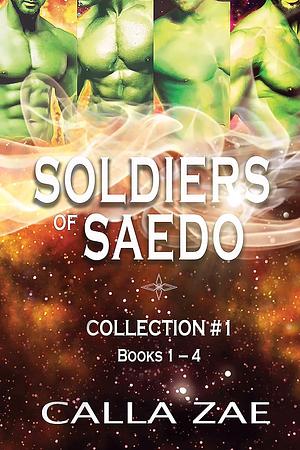 Soldiers of Saedo Collection #1 by Calla Zae