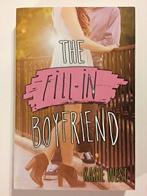 The Fill-In Boyfriend by Kasie West