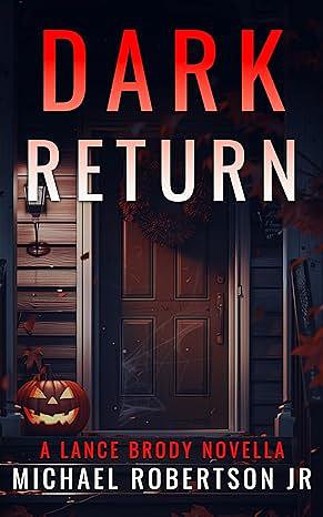 Dark Return by Michael Robertson Jr