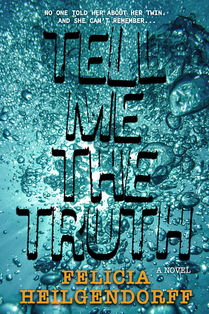 Tell Me The Truth by Felicia Heilgendorff