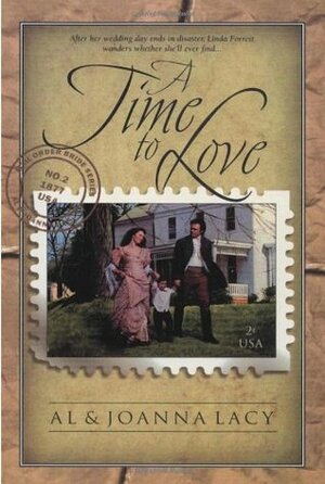 A Time to Love by JoAnna Lacy, Al Lacy