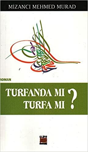 Turfanda mı Yoksa Turfa mı? by Mizancı Murat