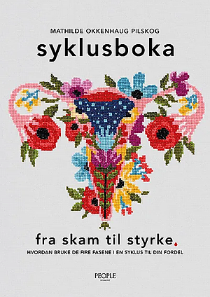 Syklusboka: fra skam til styrke by Mathilde Okkenhaug Pilskog