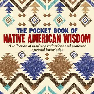 The Pocket Book of Native American Wisdom by Tim Glynne-Jones