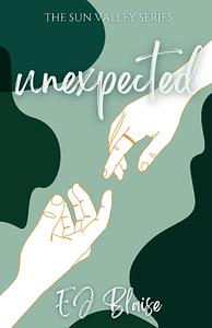 Unexpected by E.J. Blaise
