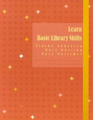 Learn Basic Library Skills by Mary Gosling, Elaine Andersen, Donald J. Richgels