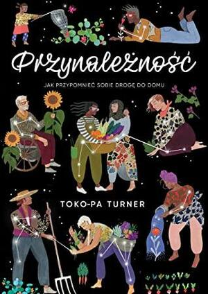 Przynależność. Jak przypomnieć sobie drogę do domu by Toko-pa Turner