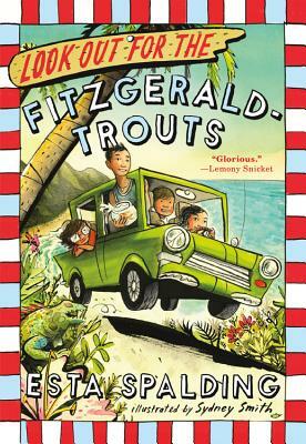 Look Out for the Fitzgerald-Trouts by Esta Spalding