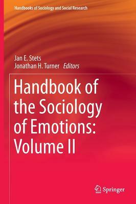 Handbook of the Sociology of Emotions: Volume II by 