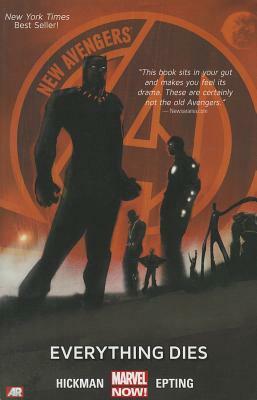 New Avengers, Vol. 1: Everything Dies by Jonathan Hickman