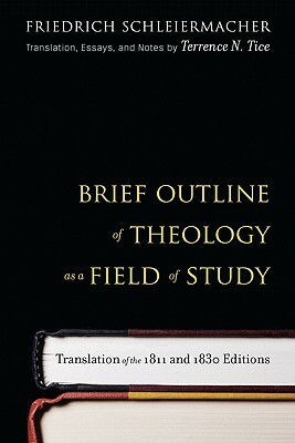 Brief Outline of Theology as a Field of Study by Friedrich Schleiermacher