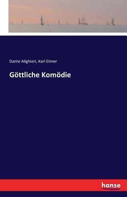 Göttliche Komödie by Karl Eitner, Dante Alighieri