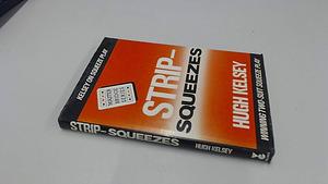 Strip-squeezes by Hugh Walter Kelsey