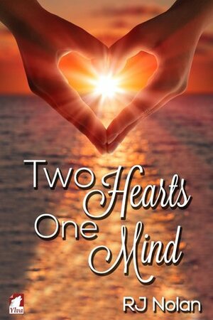 Two Hearts - One Mind by R.J. Nolan