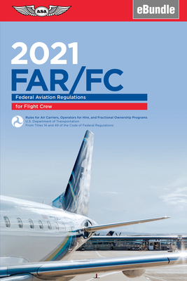 Far-FC 2021: Federal Aviation Regulations for Flight Crew (Ebundle) by Federal Aviation Administration (FAA)/Av