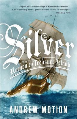 Silver: Return to Treasure Island by Andrew Motion