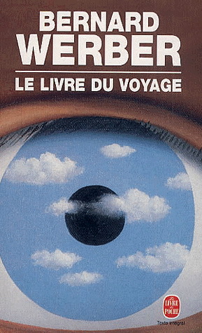Le livre du voyage by Bernard Werber