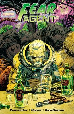 Fear Agent: Final Edition Volume 3 by Rick Remender