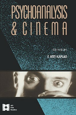 Psychoanalysis and Cinema by 