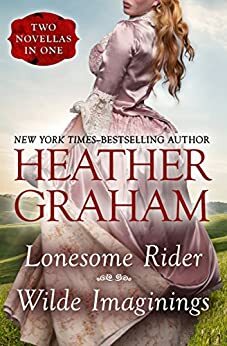 Lonesome Rider / Wilde Imaginings by Heather Graham Pozzessere, Heather Graham