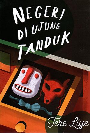 Negeri di Ujung Tanduk by Tere Liye