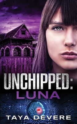 Unchipped: Luna by Taya Devere