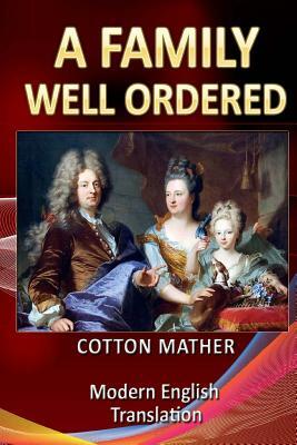 A Family Well Ordered by Cotton Mather