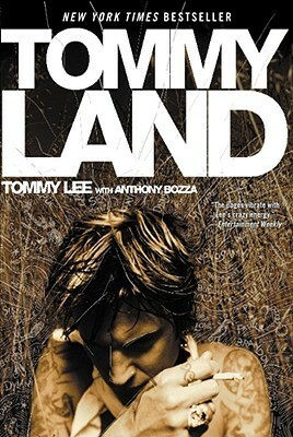 Tommyland by Tommy Lee, Anthony Bozza