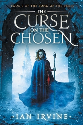 The Curse on the Chosen by Ian Irvine