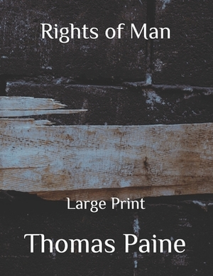 Rights of Man: Large Print by Thomas Paine