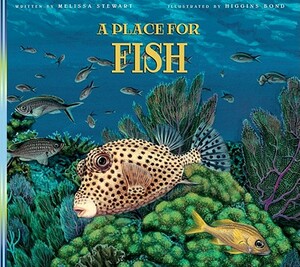 A Place for Fish by Melissa Stewart