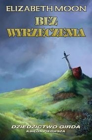 Bez wyrzeczenia by Elizabeth Moon