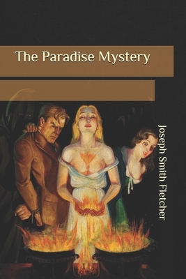 The Paradise Mystery by Joseph Smith Fletcher