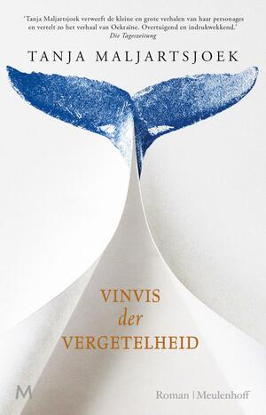 Vinvis der vergetelheid by Tanja Maljartschuk