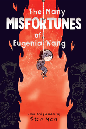 The Many Misfortunes of Eugenia Wang by Stan Yan