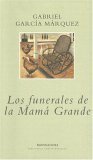 Los funerales de la Mamá Grande by Gabriel García Márquez