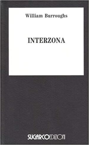 Interzona by William S. Burroughs, James Grauerholz