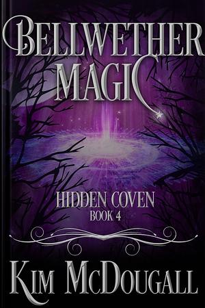 Bellwether Magic by Kim McDougall