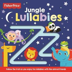 Fisher-Price Jungle Lullabies by Igloo Books